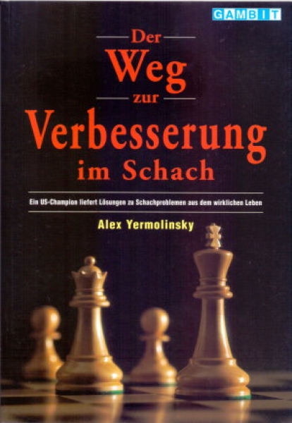 Yermolinsky,  Der Weg zur Verbesserung im Schach